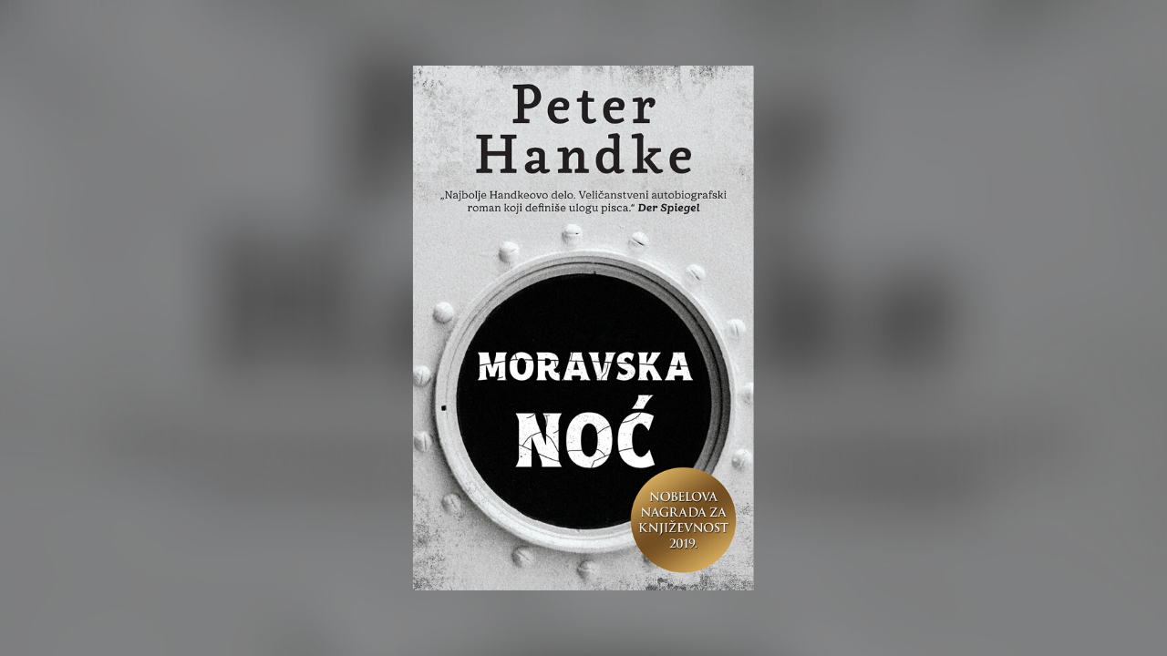 You are currently viewing Priča o izgubljenim ljudima Balkana – “Moravska noć” Petera Handkea u prodaji od 21. januara